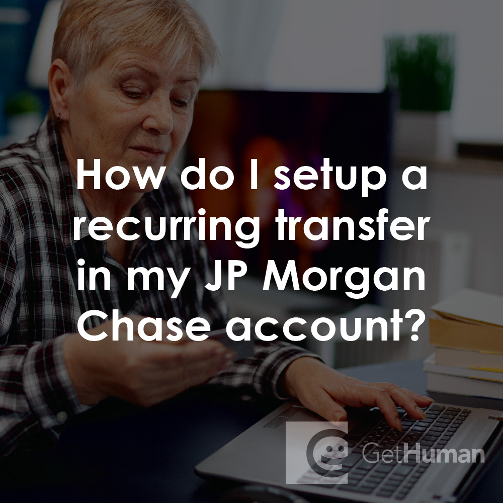 How Do I Setup a Recurring Transfer in My Jp Chase Account?